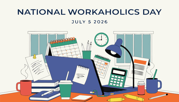 National workaholics day graphic featuring a busy cluttered office desk