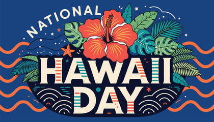 Colorful national Hawaii day typography design with tropical hibiscus flower illustration © vectyx2