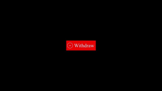 Withdraw button icons animation video on black background. Animation of 'WITHDRAW' button video.. 4K videos,..!!