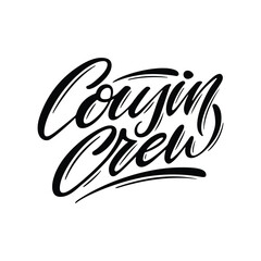 Obraz premium Cousin Crew Bold Script Typography Design. Hand drawn vector illustration.