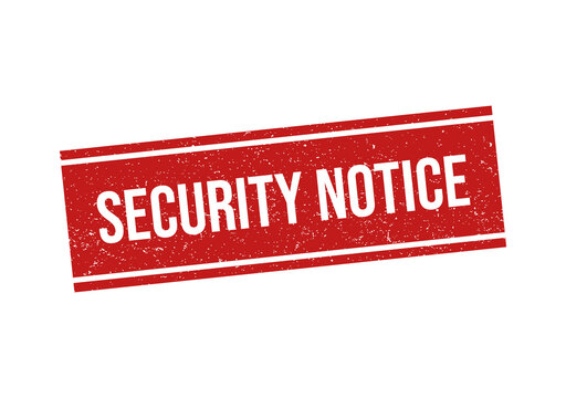 Red grunge rubber stamp impression with the text security notice