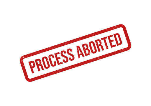 Red process aborted rubber stamp seal