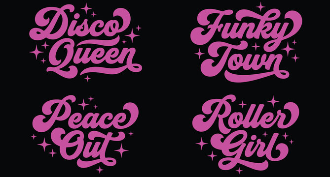 Set of four disco themed typography phrases disco queen, funky town, peace out, and roller girl in magenta with star on a black background