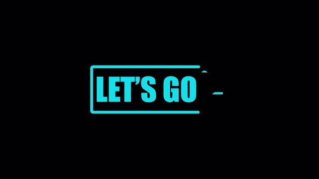 A cyan lets go speed label on black with line accents, suitable for quick action prompts, energetic intros, and modern animated titles.