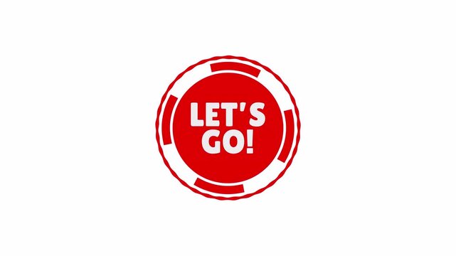 A red lets go circular badge on white, designed for action , start messages, motivational titles, and energetic motion graphics.