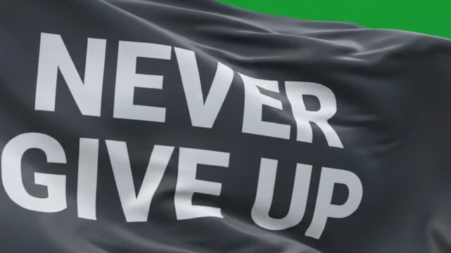 Waving black flag with the text never give up on a green screen background