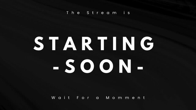 A sleek digital screen displays 'Starting Soon' and 'Wait For A Moment' on a dark, abstract background, perfect for live broadcast intros.