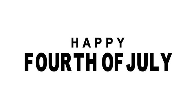 Black bold text happy fourth july message white background holiday celebration sign.