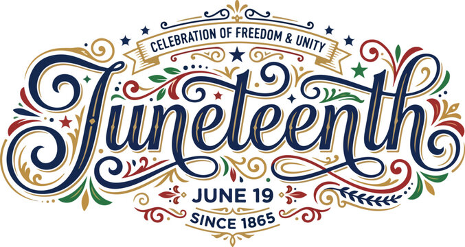 Juneteenth celebration of freedom and unity decorative lettering