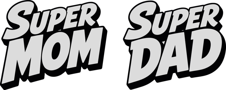 Super Mom and Super Dad typography badge set isolated