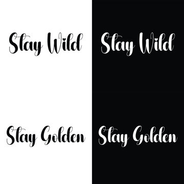 T shirt design inspiration stay wild stay golden typography
