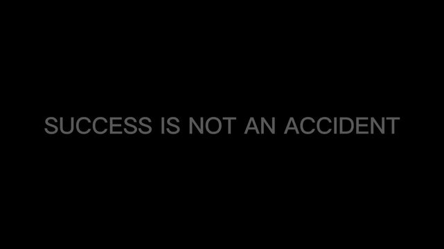 Success is not an accident text on black background