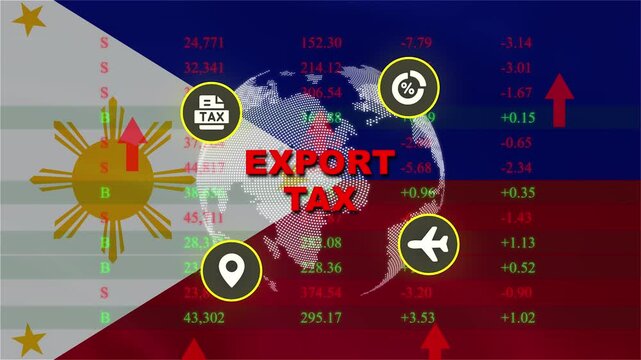 Export Tax Graphic with World Map and Philippine Flag: A digital graphic illustrating the concept of export tax, overlayed on the Philippine flag and a world map, featuring economic charts and icons.