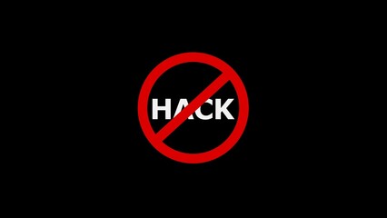 Cybersecurity warning featuring a red circular prohibition symbol with a diagonal slash over the white text hack isolated on a solid black background, representing digital protection, and data safety © Hasan_Studio