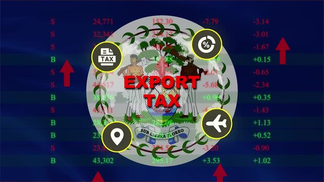 Export Tax Graphic: A visual representation of an export tax superimposed on the Belize flag, with stock market data and icons symbolizing trade and travel, illustrating economic implications.