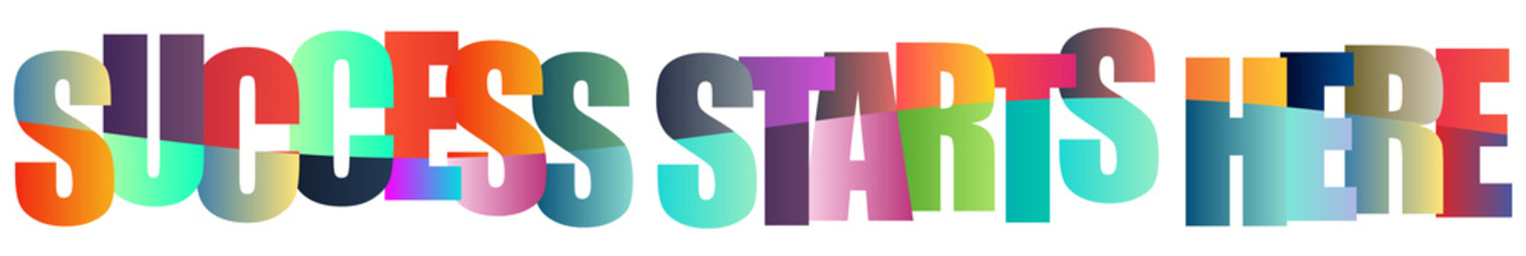 Colorful text design with motivational message success starts here