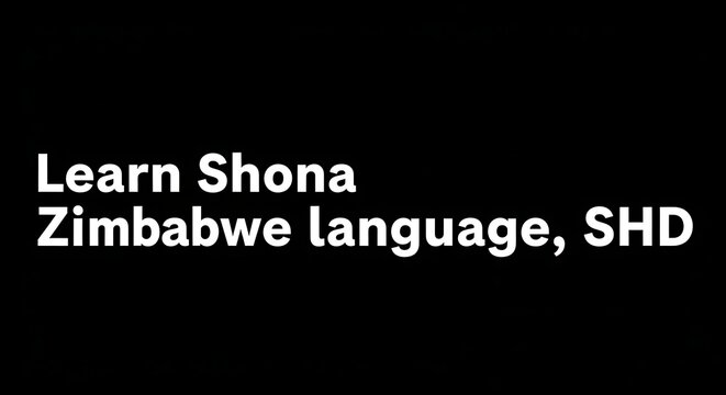 Learn shona zimbabwe language shd text on black background concept