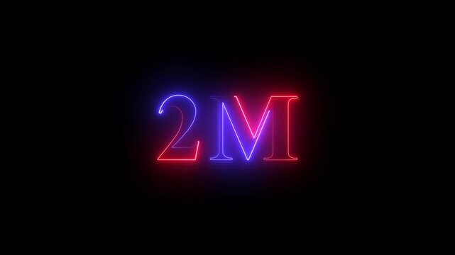 2m one million neon glowing text animation on black background, 2 Million achievement for social media  4K video animation.