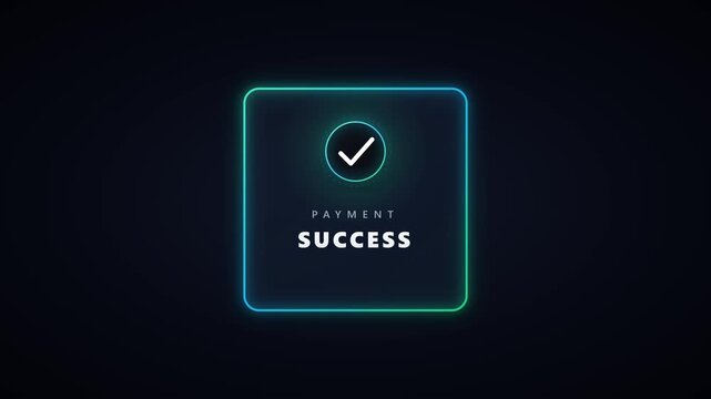 Payment success notification ui animation with neon glowing border and checkmark