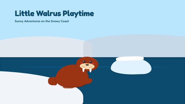 Little Walrus Playtime Cute Arctic Animal Adventure Animation.
