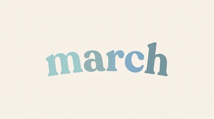 Fototapeta premium March month typography design featuring soft blue gradient lettering on a minimalist cream background for seasonal calendar planning and creative digital social media content