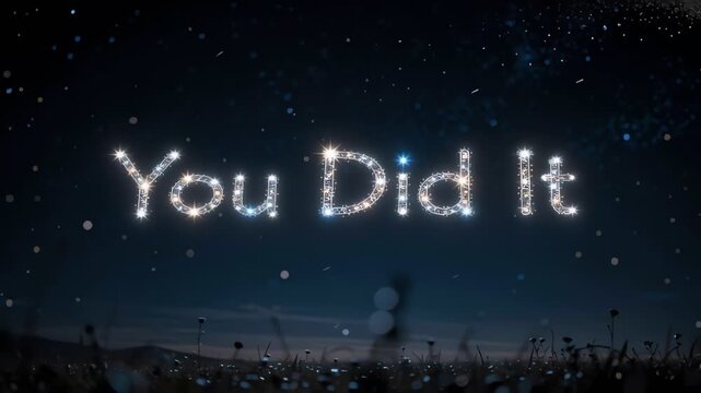 You Did It! Celebration Text Overlay on Dark Glittering Background