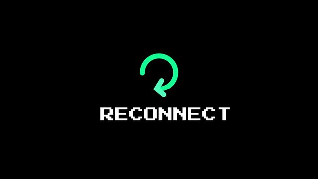 A dark animated screen featuring a green circular refresh arrow icon with the bold white text Reconnect suggesting a retry connection action