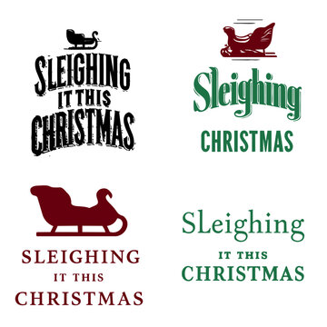 Sleighing It This Christmas Typography Badge and Sleigh Silhouette Vector