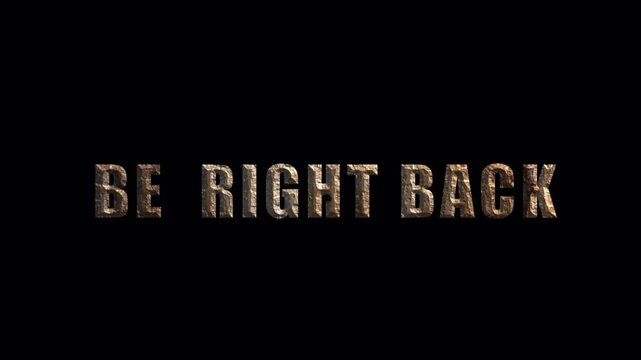 Animated "Be Right Back" text with rustic wood texture on transparent background. typography motion graphic ideal for livestream intermission screens, gaming streams, social media content