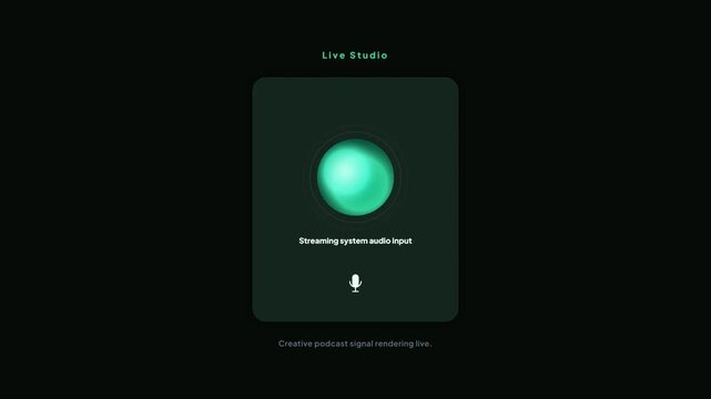 Live studio creative podcast signal rendering live with streaming system audio input microphone icon animation on a clean dark background.