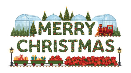 Merry Christmas Greenhouse Scene: Festive Christmas greetings are displayed in garland letters, set against a backdrop of greenhouses and trees, with a toy train delivering gifts and poinsettias. © Mahbuba