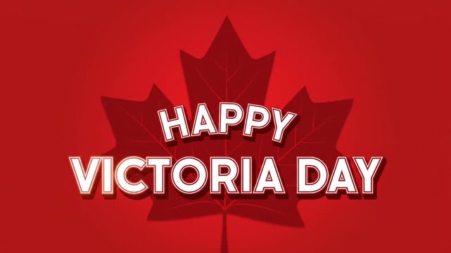 Happy Victoria Day Motion Graphic with Canadian Maple Leaf Symbol