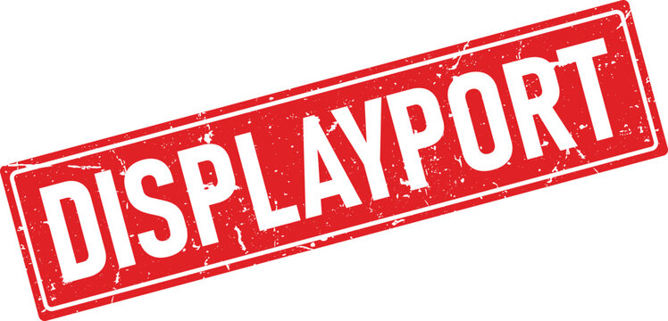 Distressed red rubber stamp with the white text DISPLAYPORT angled on a clean white background