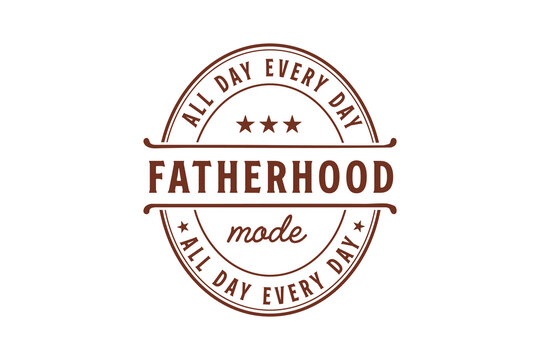 All Day Everyday Fatherhood Mode Typography T Shirt Design