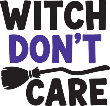 Witch dont care sassy halloween typography with black broomstick and bold purple lettering.