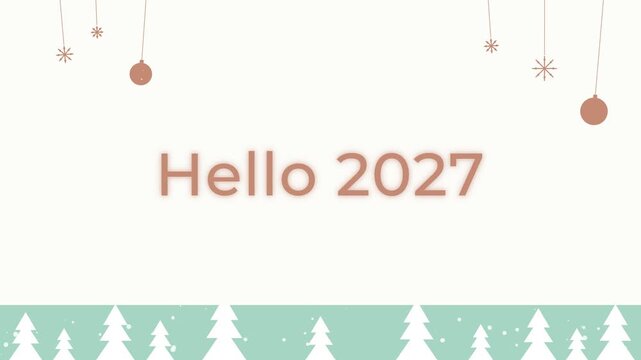 Hello 2027 New Year Celebration with Christmas Decorations.