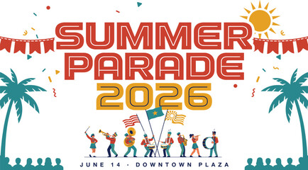 Summer parade 2026 event poster with marching band illustration and palm trees downtown plaza © Design_Studio