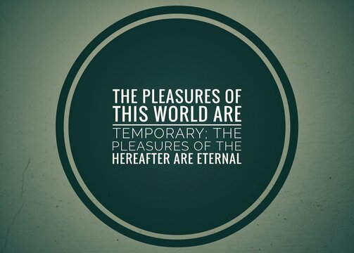 Minimalist Islamic reminder typography poster featuring the quote "THE PLEASURES OF THIS WORLD ARE TEMPORARY; THE PLEASURES OF THE HEREAFTER ARE ETERNAL" enclosed in a circular frame on a textured da