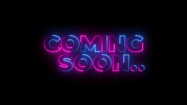 Coming soon neon text motion announcement.glowing neon text Coming soon.