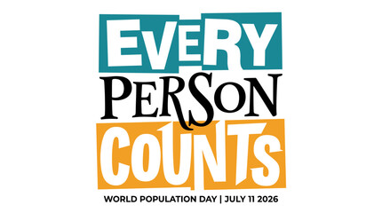 Fototapeta premium Every Person Counts World Population Day Typography Poster