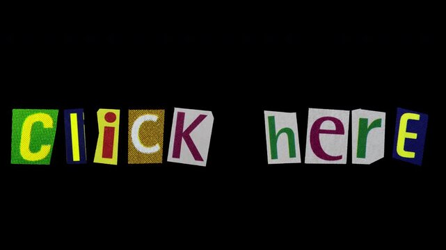 Click here graphic text paper cut Stop Motion, magazine collage, ransom note style on alpha transparent background