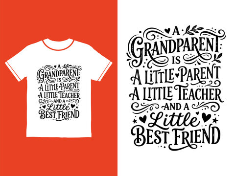 T shirt with grandparent quote and decorative text design on white  tshirt with heart and leaf patterns