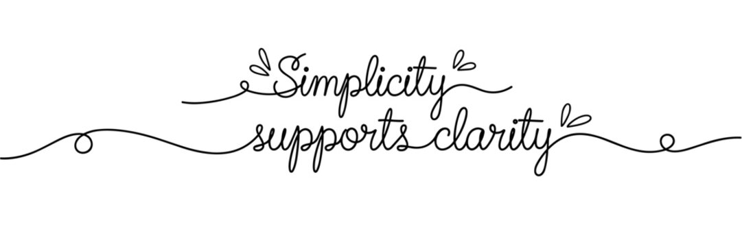 Hand lettered quote promoting simplicity and clarity on white background, none editable stroke