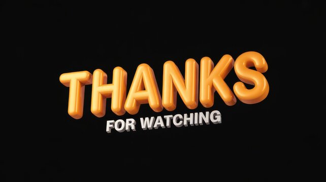 3D orange bubbly text thanks for watching on black background