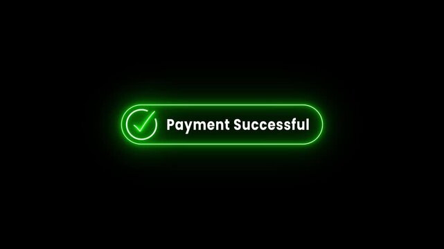 neon payment successful button on black background. neon check mark with payment successful. Confirmation, money transaction concept. 4k video for payment successful