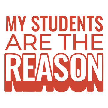 Students are the reason filled stroke quote