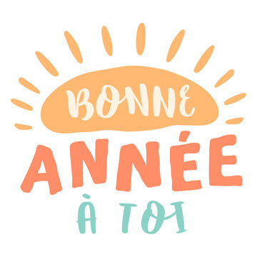 Bonne ann&eacute;e a toi quote