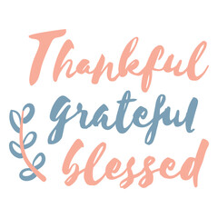 Fototapeta premium Thankful grateful blessed quote