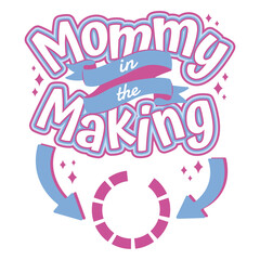 Fototapeta premium Mommy in the making quote