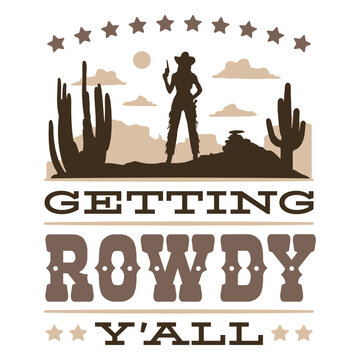 Getting rowdy y'all cowgirl badge